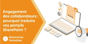 Vignette engagement des collaborateurs : pourquoi traduire vos portails SharePoint Vignette portant sur l'article engagement des collaborateurs : pourquoi traduire vos portails SharePoint ?