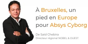 À Bruxelles, un pied en Europe pour Absys Cyborg À Bruxelles, un pied en Europe pour Absys Cyborg