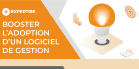 Visuel Comment booster l'adoption d'un logiciel de gestion ?