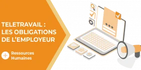 Vignette Télétravail : quelles obligations pour les employeurs ? Vignette Télétravail : quelles obligations pour les employeurs ?