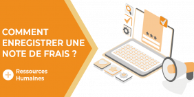 Comment enregistrer une note de frais ? Comment enregistrer une note de frais ?