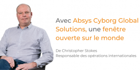 Christopher Stokes - Avec Absys Cyborg Global Solutions, une fenêtre ouverte sur le monde Christopher Stokes - Avec Absys Cyborg Global Solutions, une fenêtre ouverte sur le monde