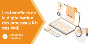 vignette les bénéfices de la digitalisation des processus RH des PME vignette les bénéfices de la digitalisation des processus RH des PME