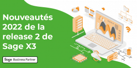 Vignette nouveautés 2022 release 2 Sage X3 Vignette nouveautés 2022 release 2 Sage X3