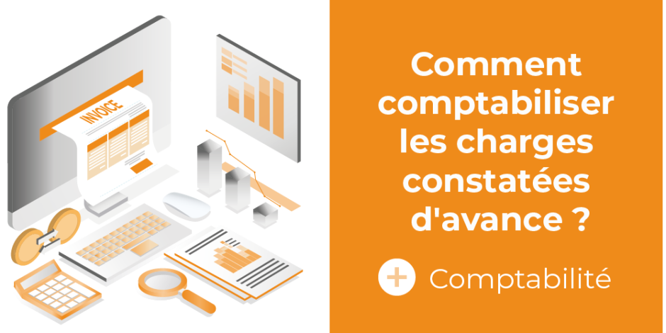 vignette comment comptabiliser les charges constatées d'avance ? 