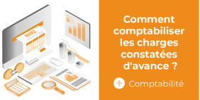 vignette comment comptabiliser les charges constatées d'avance ? vignette comment comptabiliser les charges constatées d'avance ?