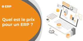 Visuel article blog prix d'un ERP Visuel de l'article du blog Absys Cyborg : Quel est le prix d'un ERP ?