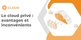 vignette le cloud prive avantages et inconvenients vignette pour l'article de blog le cloud prive avantages et inconvenients
