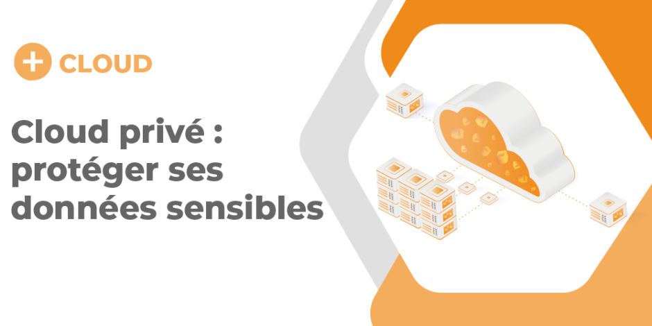 vignette cloud prive se proteger des donnees sensibles