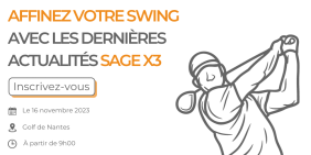 Affinez votre swing avec les dernières actualités de votre solution Sage X3 en participant à notre événement le 16 novembre prochain à Nantes. Visuel pour l'événement Sage X3 au Golf de Nantes