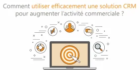 Découvrez comment augmenter son activité commerciale grâce à son CRM Webinar Microsoft Dynamics 365 Customer Engagement