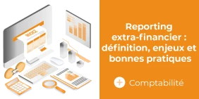 Vignette article Reporting extra-financier : définition, enjeux et bonnes pratiques Vignette illustrant l'article Reporting extra-financier : définition, enjeux et bonnes pratiques