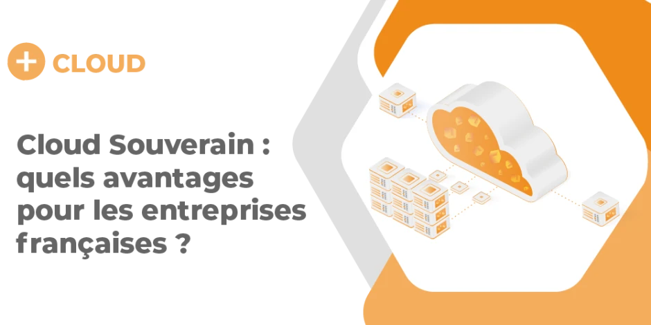 Vignette article Cloud Souverain : quels avantages pour les entreprises européennes ?