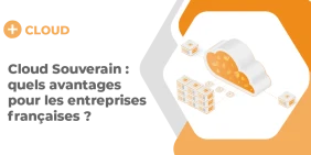 Vignette illustrant l'article Cloud Souverain : quels avantages pour les entreprises européennes ?