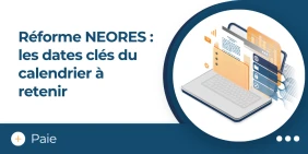vignette illustrant l'article reforme neores les dates clés à retenir
