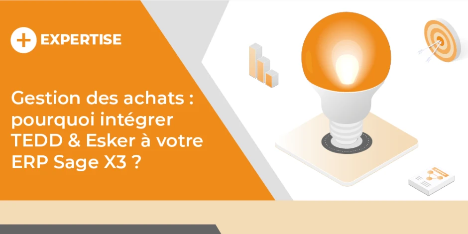 Vignette article Gestion des achats : pourquoi intégrer TEDD & Esker à votre ERP Sage X3 ?