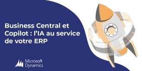 Vignette illustrant l'article Business Central et Copilot : l’IA au service de votre ERP