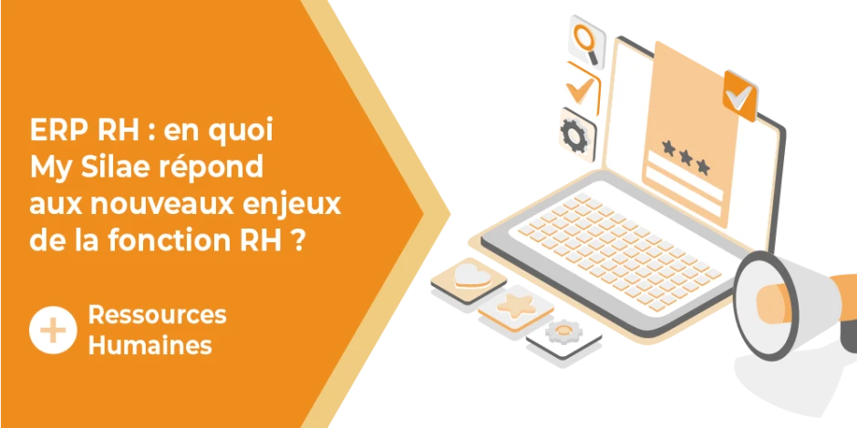 vignette article er rh : en quoi my silae répond aux nouveaux enjeux rh 