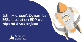 Vignette illustrant l'article DSI : Microsoft Dynamics 365, la solution ERP qui répond à vos enjeux