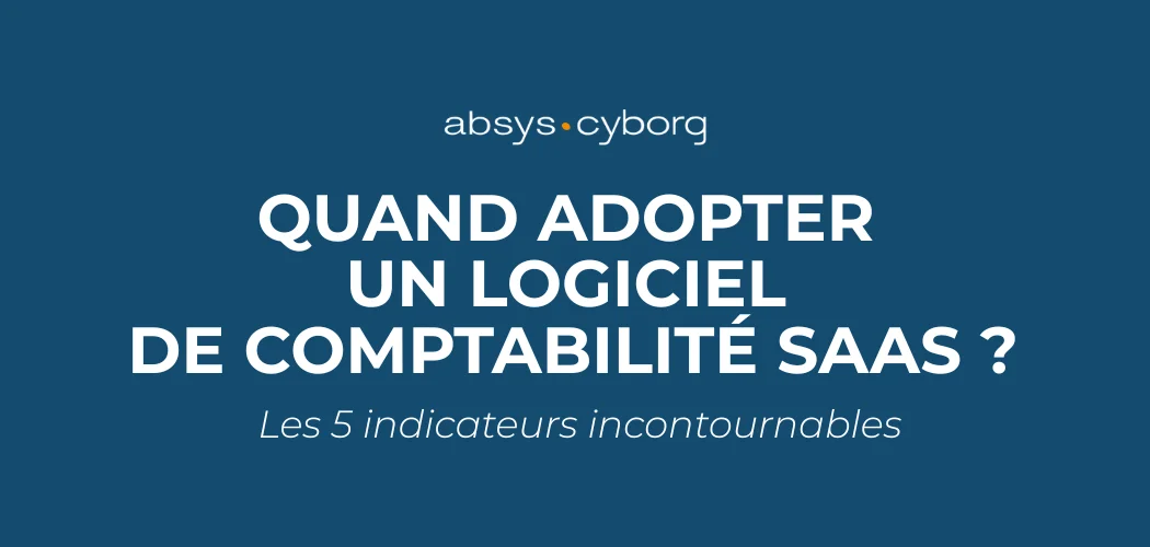 visuel infographie quand adopter un logiciel de comptabilité SaaS 