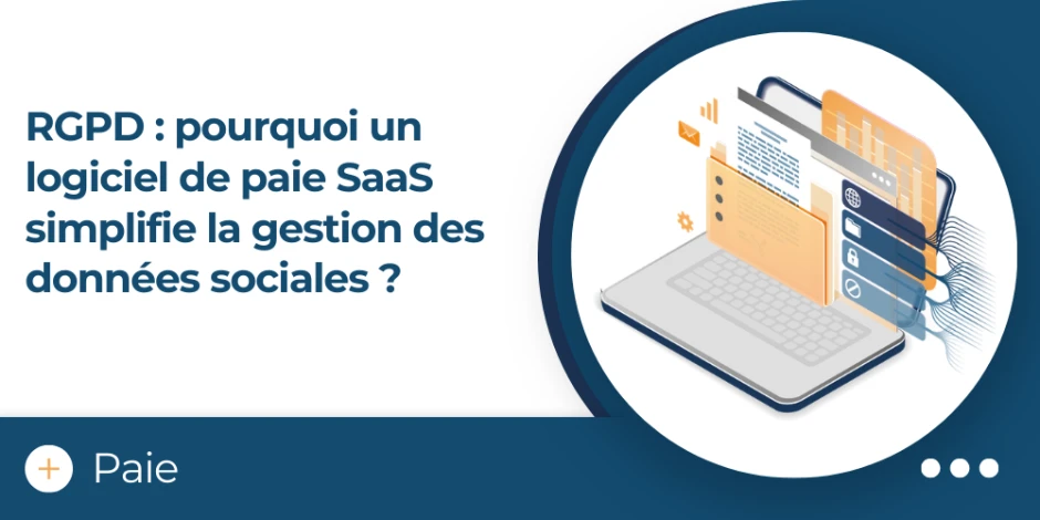 vignette article rgpd pourquoi un logiciel de paie saas simplifie la gestion des données sociales 