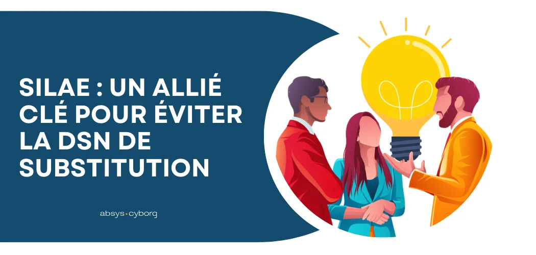 vignette fiche synthèse eviter la dsn de substitution avec Silae 