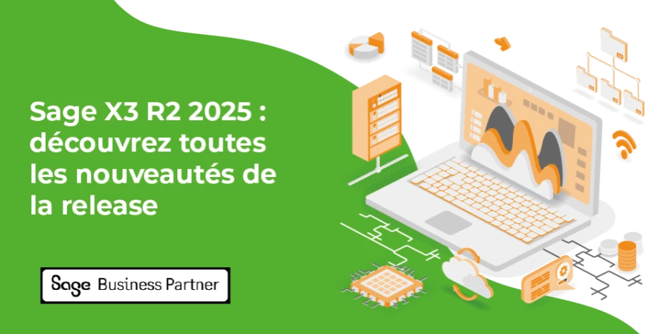 Vignette article Sage X3 R2 2025 : découvrez toutes les nouveautés de la release