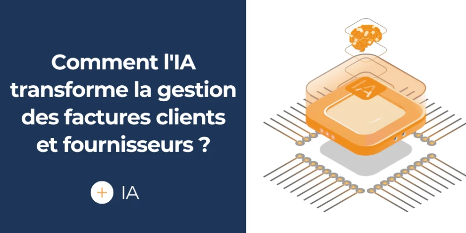 Vignette article comment l’IA transforme la gestion des factures clients et fournisseurs ?