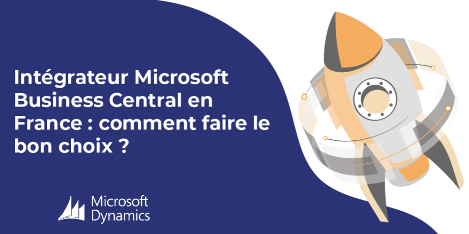 vignette article intégrateur Microsoft Business Central en France : comment faire le bon choix ?