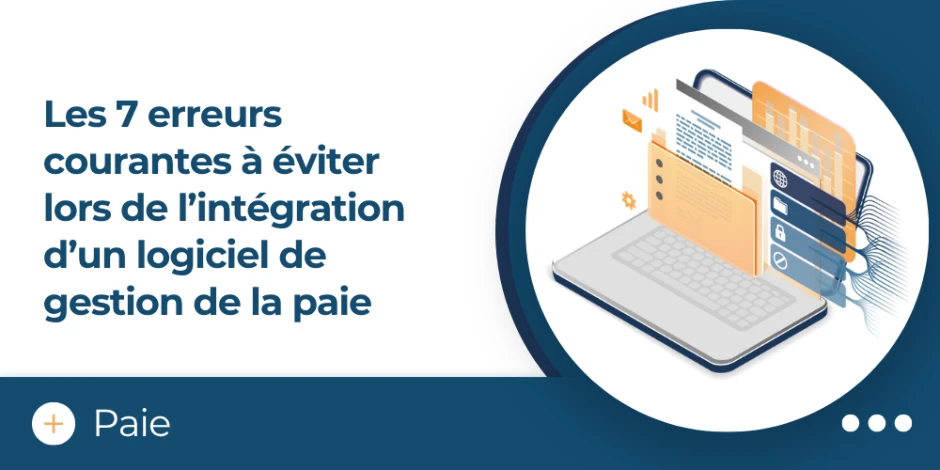 vignette article 7 erreurs à éviter lors de l'intégration d'un logiciel de gestion de la paie 
