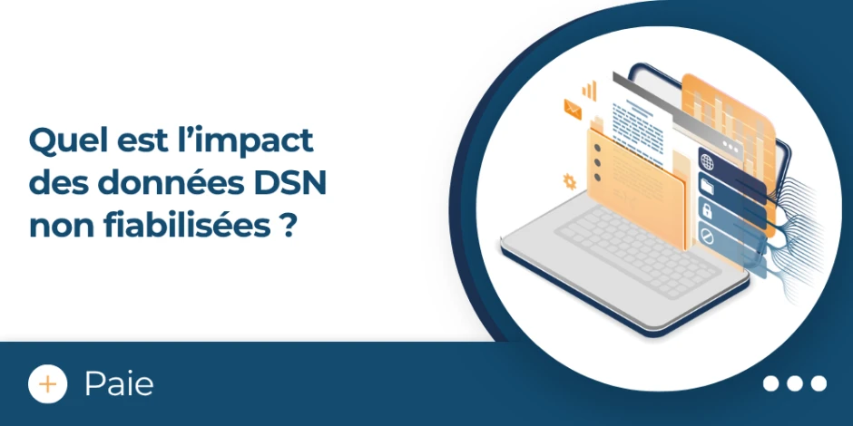 vignette article impact données dsn non fiabilisées