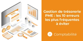 vignette illustrant l'article gestion de trésorerie PME : les 10 erreurs les plus fréquentes à éviter