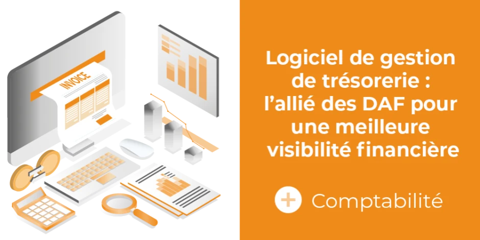 Vignette article Logiciel de gestion de trésorerie : l’allié des DAF pour une meilleure visibilité financière