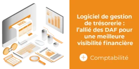 Vignette illustrant l'article Logiciel de gestion de trésorerie : l’allié des DAF pour une meilleure visibilité financière
