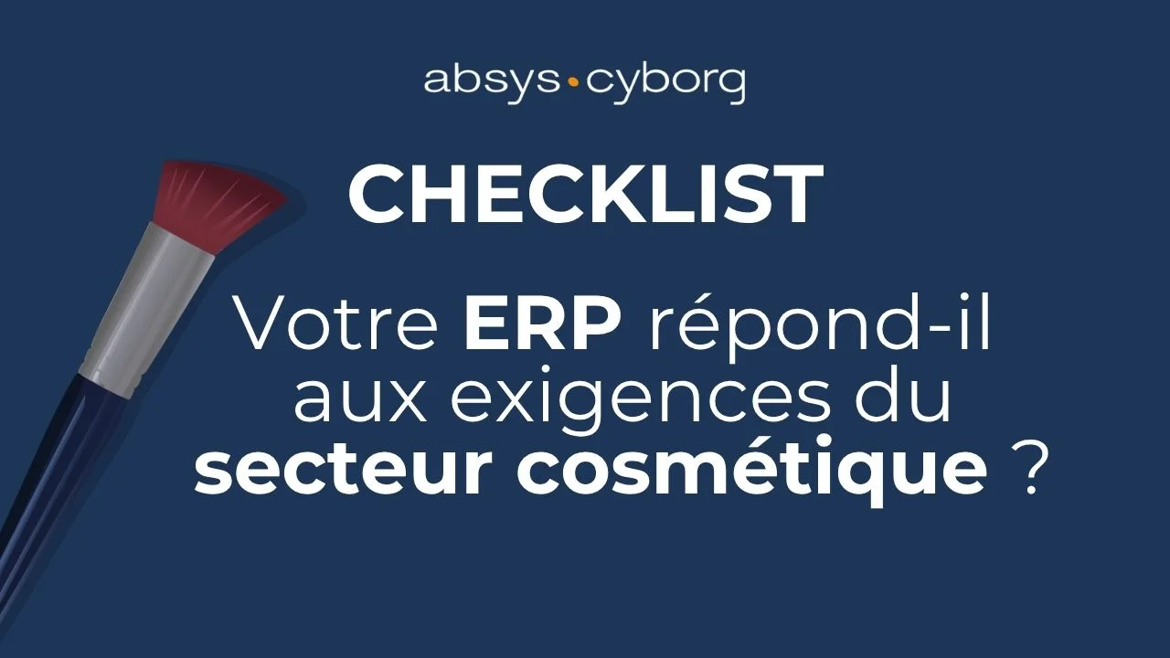 Vignette page média : votre ERP répond-il aux exigences de la cosmétique ?