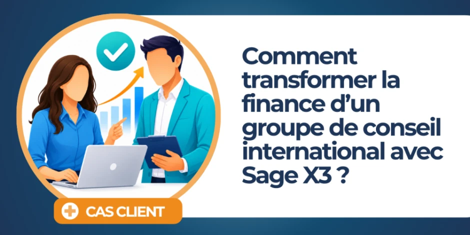 vignette cas client transformer la finance d’un groupe de conseil international avec Sage X3