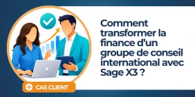 vignette illustrant l'article cas client transformer la finance d’un groupe de conseil international avec Sage X3
