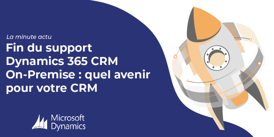 Vignette article fin du support Dynamics 365 CRM On-Premise