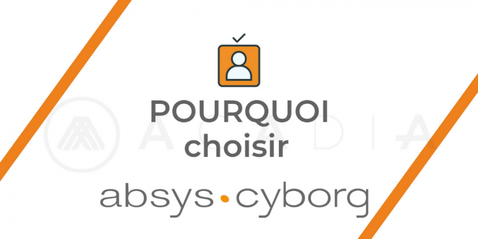 vignette-site-web-pourquoi-choisir-absys-cyborg-temoignage-acadia