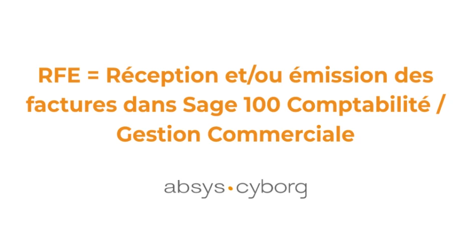 vignette-youtube-demonstration-rfe-reception-et-ou-emission-des-factures-dans-sage-100-comptabilite-gestion-commerciale