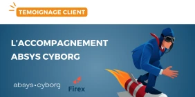 vignette-temoignage-firex-accompagnement-absys-cyborg