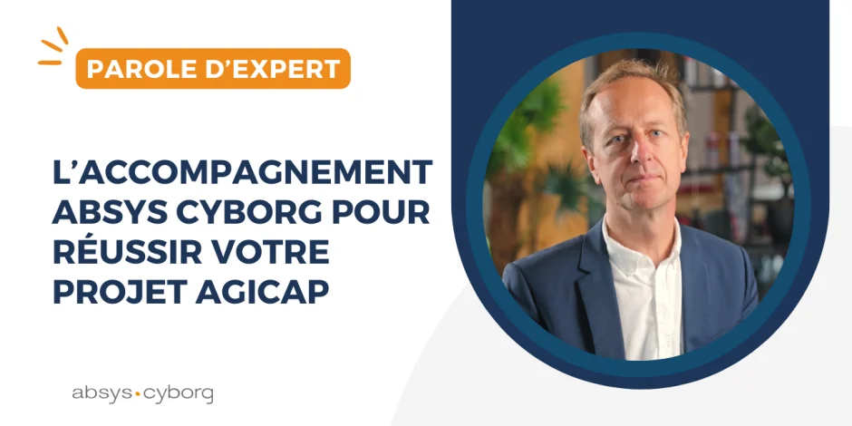 vignette-parole-d-expert-accompagnement-absys-cyborg-pour-reussir-votre-projet-agicap