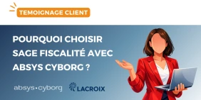 vignette-temoignage-client-lacroix-pourquoi-choisir-sage-fiscalite-avec-absys-cyborg