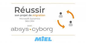 migration-crm-microsoft-dynamics365-avec-absys-cyborg-temoignage-miel